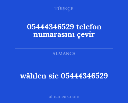 wählen sie 05444346529 - 05444346529 telefon numarasını çevir