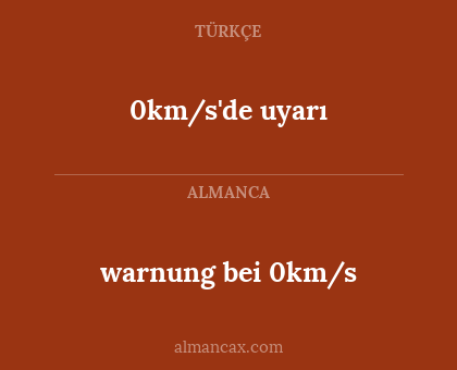 warnung bei 0km/s - 0km/s'de uyarı