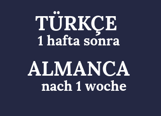 1+hafta+sonra-nach+1+woche.png