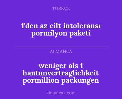 1'den az cilt intoleransı pormilyon paketi - weniger als 1 hautunvertraglichkeit pormillion packungen
