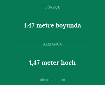 1,47 meter hoch - 1.47 metre boyunda