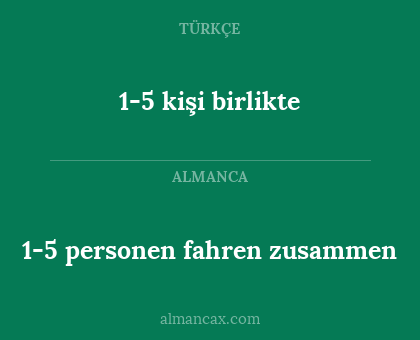 1-5 personen fahren zusammen - 1-5 kişi birlikte