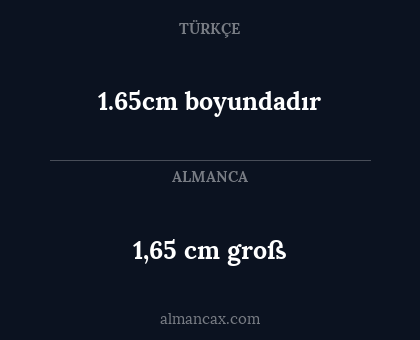 1,65 cm groß - 1.65cm boyundadır