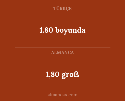 1.80 boyunda - 1,80 groß