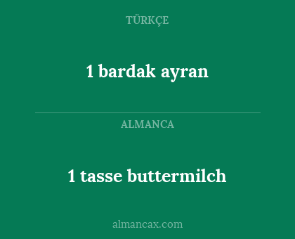 1 bardak ayran - 1 tasse buttermilch