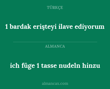 ich füge 1 tasse nudeln hinzu - 1 bardak erişteyi ilave ediyorum