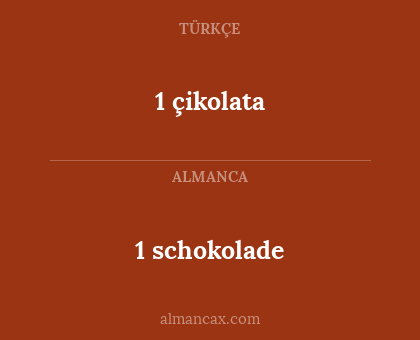 1 schokolade - 1 çikolata