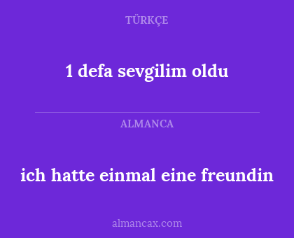ich hatte einmal eine freundin - 1 defa sevgilim oldu