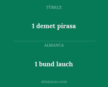 1 bund lauch - 1 demet pirasa