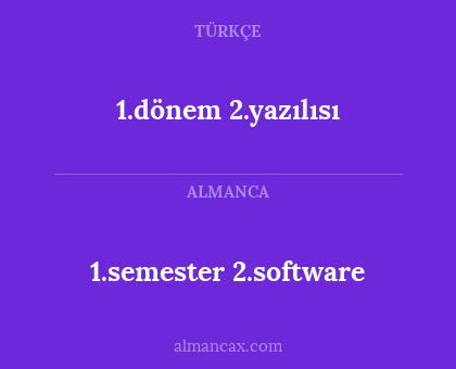 1.dönem 2.yazılısı - 1.semester 2.software