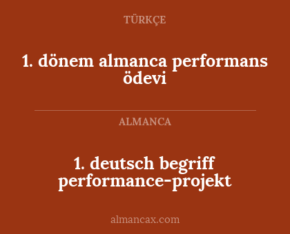 1. deutsch begriff performance-projekt - 1. dönem almanca performans ödevi