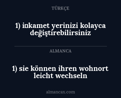 1) i̇kamet yerinizi kolayca değiştirebilirsiniz - 1) sie können ihren wohnort leicht wechseln