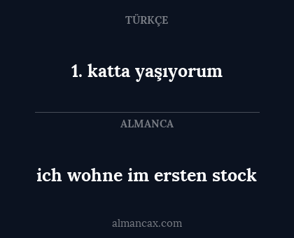 ich wohne im ersten stock - 1. katta yaşıyorum