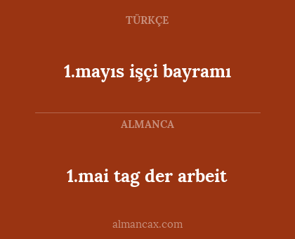 1.mai tag der arbeit - 1.mayıs işçi bayramı