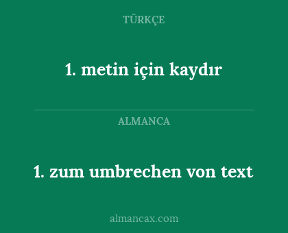 1. metin için kaydır - 1. zum umbrechen von text