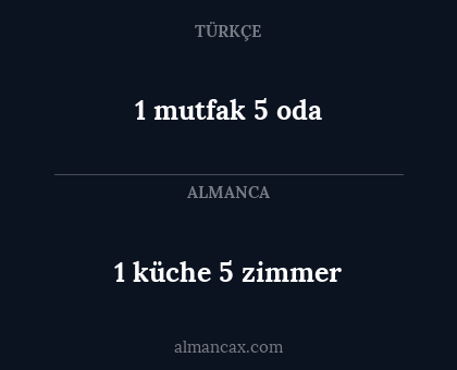 1 küche 5 zimmer - 1 mutfak 5 oda
