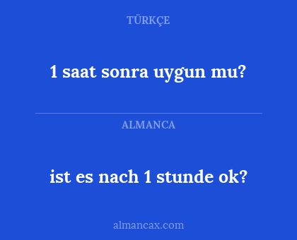 1 saat sonra uygun mu? - ist es nach 1 stunde ok?