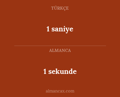 1 saniye - 1 sekunde