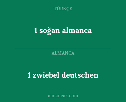 1 soğan almanca - 1 zwiebel deutschen