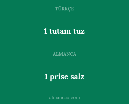 1 tutam tuz - 1 prise salz