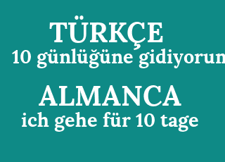 10+g%C3%BCnl%C3%BC%C4%9F%C3%BCne+gidiyorum-ich+gehe+f%C3%BCr+10+tage.png