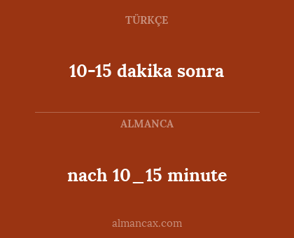 10-15 dakika sonra - nach 10_15 minute