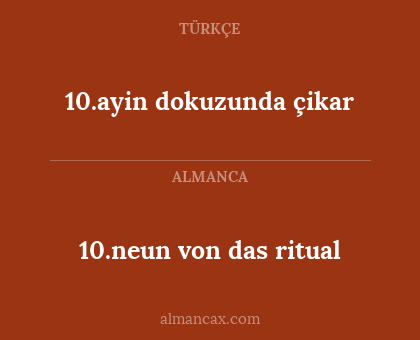 10.neun von das ritual - 10.ayin dokuzunda çikar