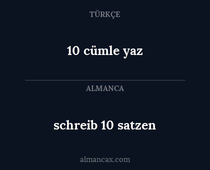 10 cümle yaz - schreib 10 satzen