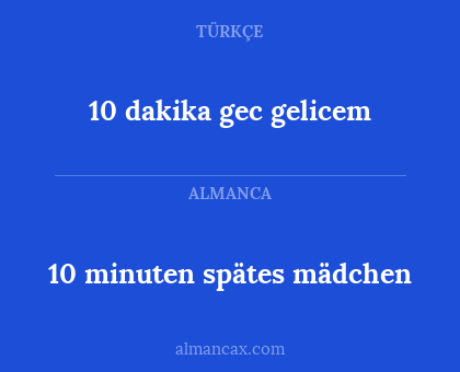 10 minuten spätes mädchen - 10 dakika gec gelicem