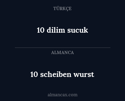 10 dilim sucuk - 10 scheiben wurst