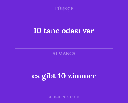 10 tane odası var - es gibt 10 zimmer