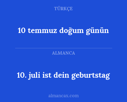 10. juli ist dein geburtstag - 10 temmuz doğum günün