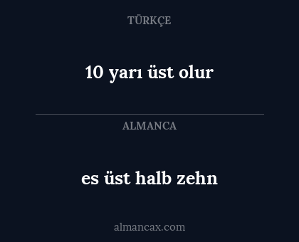 es üst halb zehn - 10 yarı üst olur