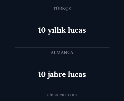 10 jahre lucas - 10 yıllık lucas