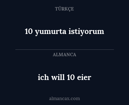 ich will 10 eier - 10 yumurta istiyorum