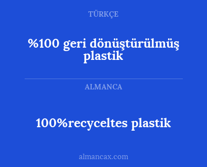 100%recyceltes plastik - %100 geri dönüştürülmüş plastik