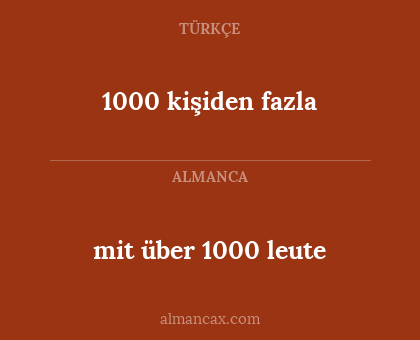 mit über 1000 leute - 1000 kişiden fazla