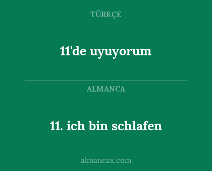 11'de uyuyorum - 11. ich bin schlafen