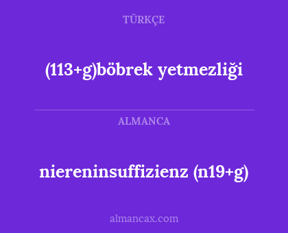 niereninsuffizienz (n19+g) - (113+g)böbrek yetmezliği
