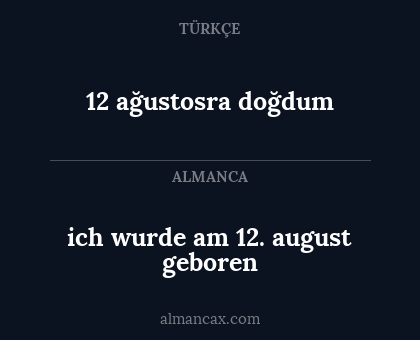 12 ağustosra doğdum - ich wurde am 12. august geboren