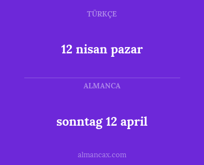 sonntag 12 april - 12 nisan pazar