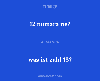 12 numara ne? - was ist zahl 13?