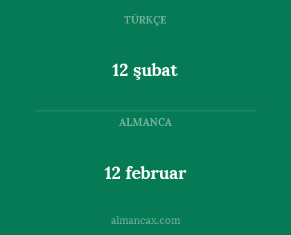 12 şubat - 12 februar