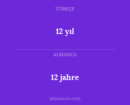 12 jahre - 12 yıl
