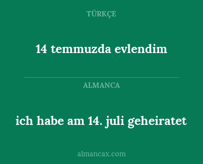 ich habe am 14. juli geheiratet - 14 temmuzda evlendim