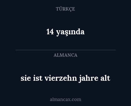 sie ist vierzehn jahre alt - 14 yaşında