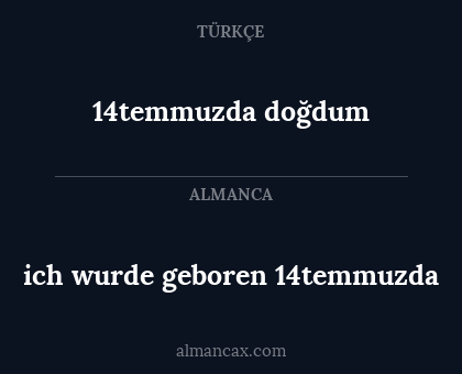 14temmuzda doğdum - ich wurde geboren 14temmuzda