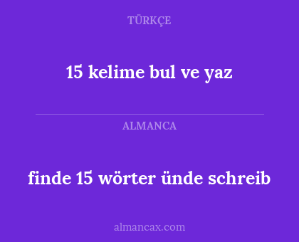 finde 15 wörter ünde schreib - 15 kelime bul ve yaz
