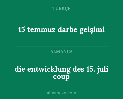 15 temmuz darbe geişimi - die entwicklung des 15. juli coup