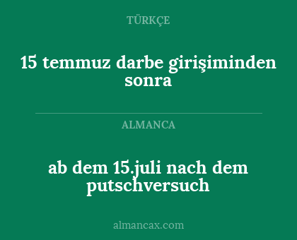 ab dem 15.juli nach dem putschversuch - 15 temmuz darbe girişiminden sonra
